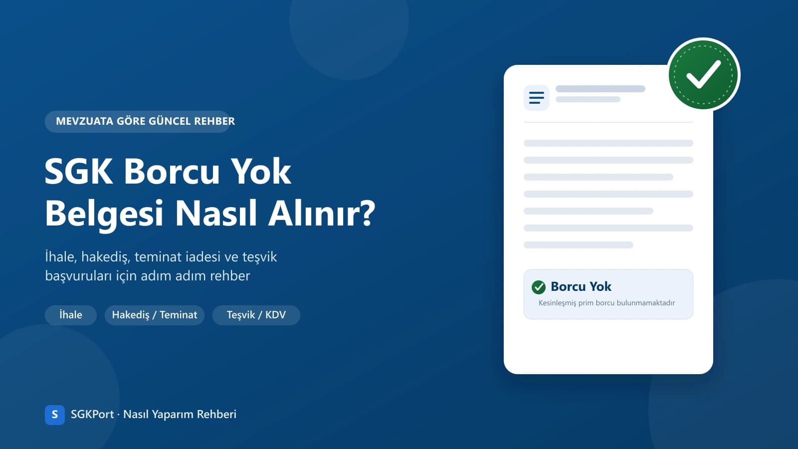 SGK Borcu Yok Belgesi Nasıl Alınır? (İhale, Hakediş, Teşvik)
